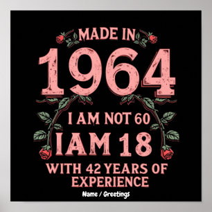Poster Feito Em 1964 Eu Não Tenho 60 Anos, Tenho 18 Com 4