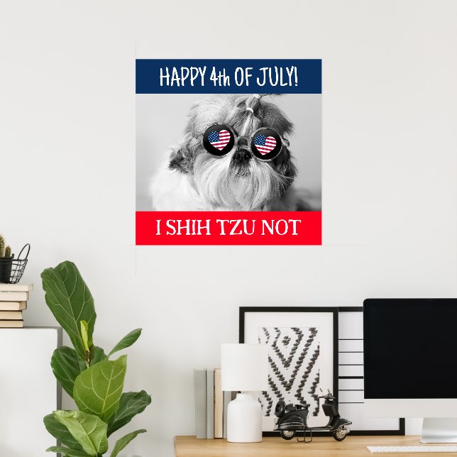 Poster Feliz 4 de julho i shih tzu não cachorro Bandeira  (Escritório em casa)