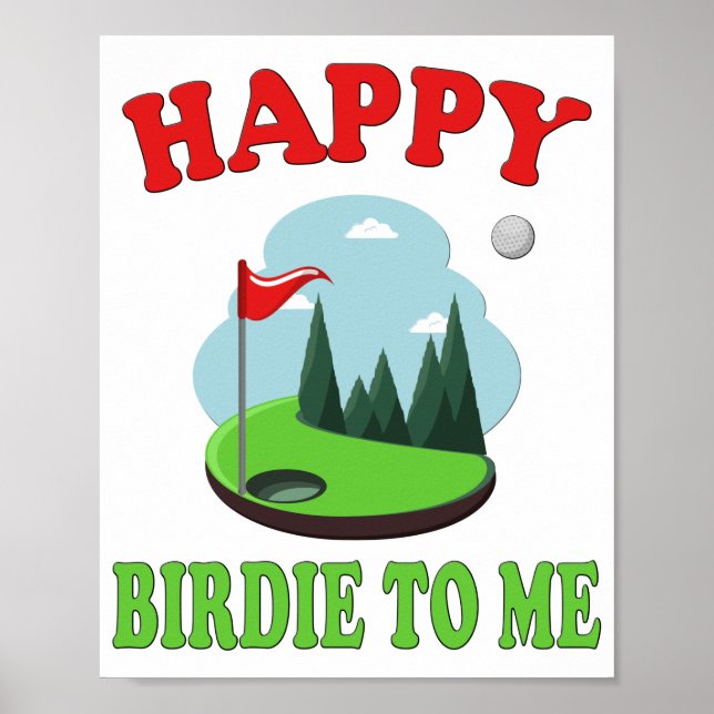 Poster Feliz Birdie Para Mim - Golfe Engraçado para Golfe (Frente)