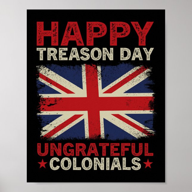 Poster Feliz Dia da Traição Coloniais Ingratos 4 de julho (Frente)