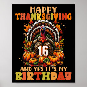 Poster Feliz Dia de Ação de Graças E Sim É Meu 16º Aniver
