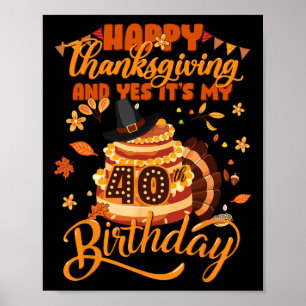 Poster Feliz Dia de Ação de Graças E Sim É Meu 40º Aniver