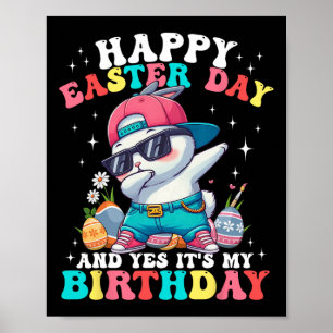 Poster Feliz Dia de Páscoa E Sim É Meu Aniversário Coelho