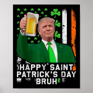 Poster Feliz Dia de São Patrício Bruh, Trump Beer Anima-S