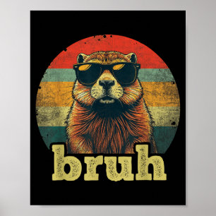 Poster Feliz Dia do Groundhog Bruh Meme Groundhog Adolesc