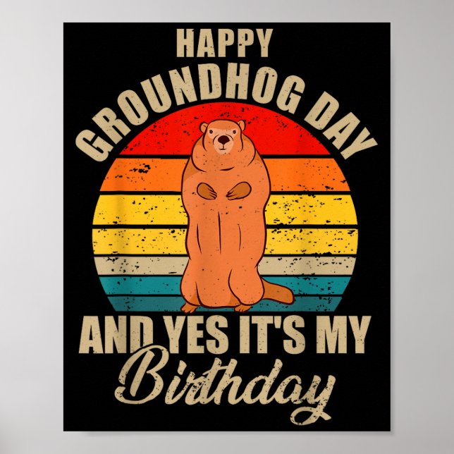 Poster Feliz Dia do Groundhog E Sim É Meu Aniversário Gro (Frente)