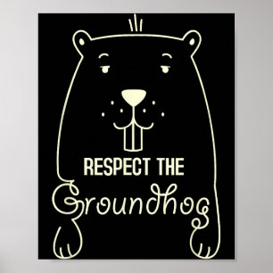 Poster Feliz Dia do Groundhog Engraçado Respeite o Ground