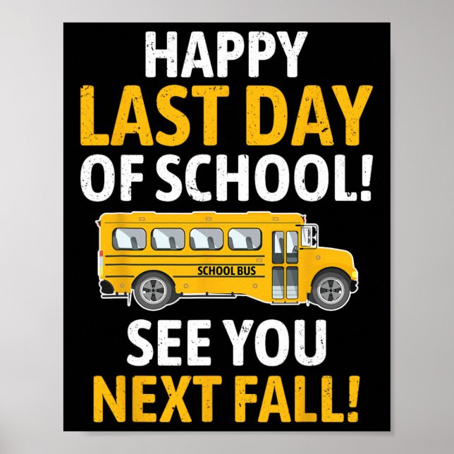 Poster Feliz Escola Do Último Dia Da Escola Dr. Dr. (Frente)