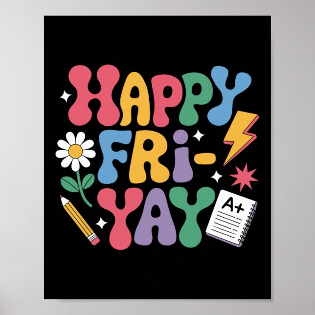 Poster Feliz Fri-yay Engraçado Vida de Professor Final de (Frente)