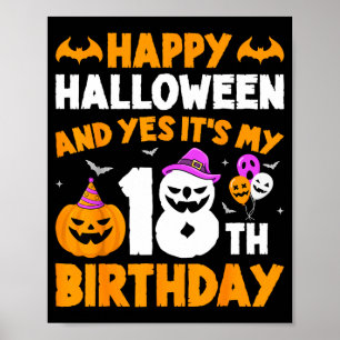 Poster Feliz Halloween E Sim É Meu 18º Aniversário _1