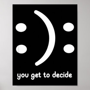 Poster Feliz Ou Triste Você Decide, Engraçado, Piadas, Sa