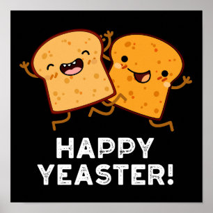 Poster Feliz Yeaster Funny Bread Pun Dark BG
