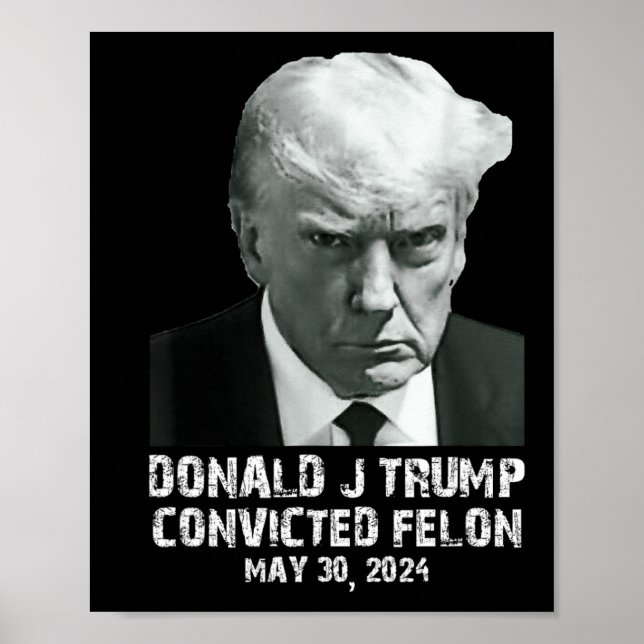 Poster Felon Donald Trump Guilty O Bloqueou Na Prisão Tru (Frente)