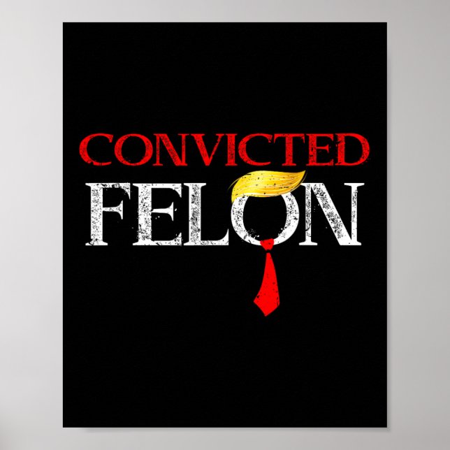 Poster Felon Donald Trump Guilty O Bloqueou Na Prisão Tru (Frente)