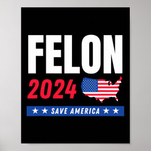Poster Felon Trump 2024 Salva o Dia da Eleição Americana