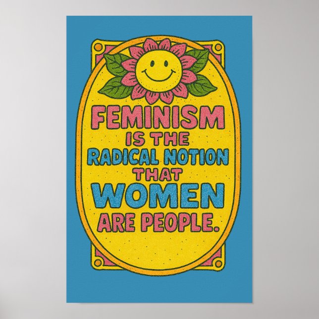 Poster Feminismo é a Noção Radical que as mulheres citam (Frente)