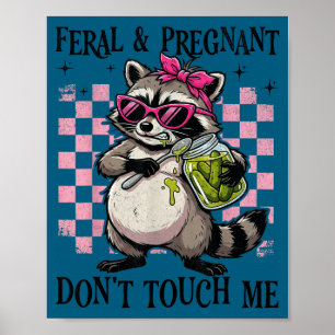 Poster Feral e grávida não toque humor engraçado de gravi