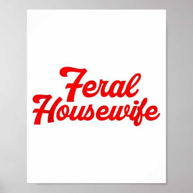 Poster Feral Housewife Humor Mom Humor Housewife Funny Gi (Frente)
