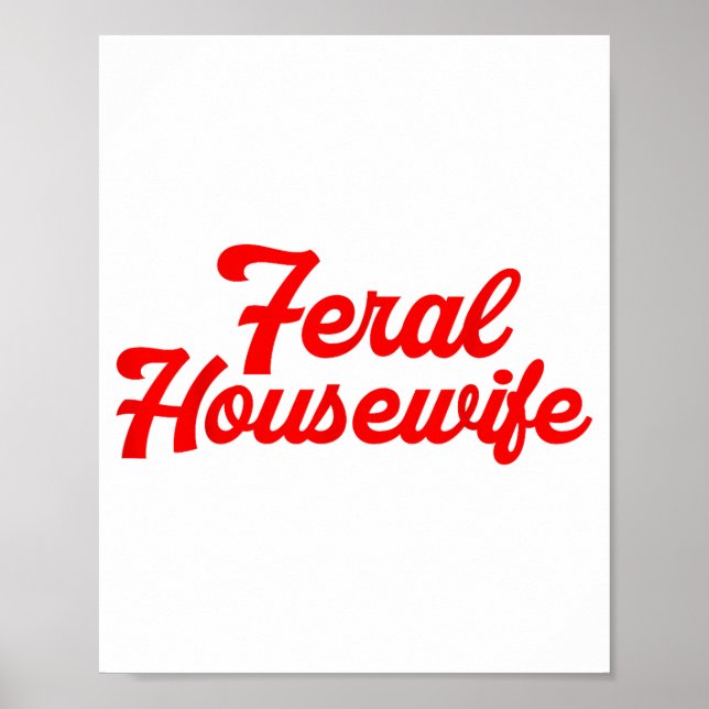 Poster Feral Housewife Humor Mom Humor Housewife Funny Gi (Frente)