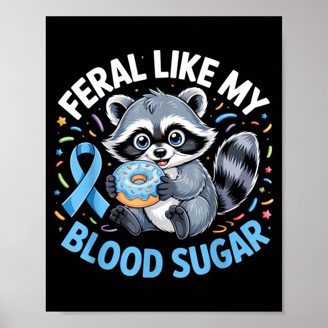 Poster Feral Like My Blood Sugar Raccoon  (Frente)