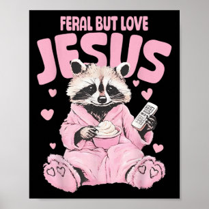 Poster Feral Mas ama Jesus Dia de os namorados Cristão Ra