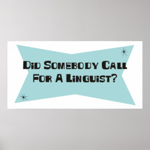 Poster Fez alguém chamada para um lingüista