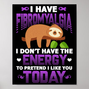 Poster Fibromialgia Sloth Fibro Warrior Doente Eu Tenho F