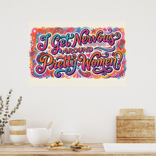 Poster Fico Nervoso Perto de Mulheres Bonitas Camisa Soci