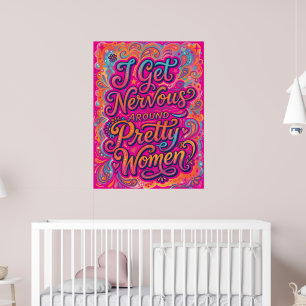 Poster Fico Nervoso Perto de Mulheres Bonitas Humor Socia