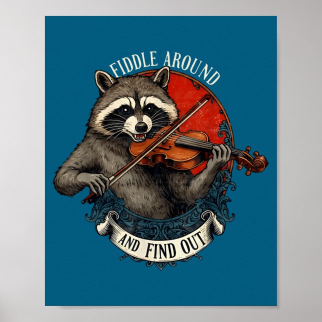 Poster Fiddle Around And Find Out Music Raccoon Fiddle Fu (Frente)