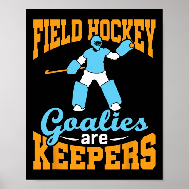 Poster Field Hockey Goalie Goalkeeper Pun Goalies Are Kee (Frente)