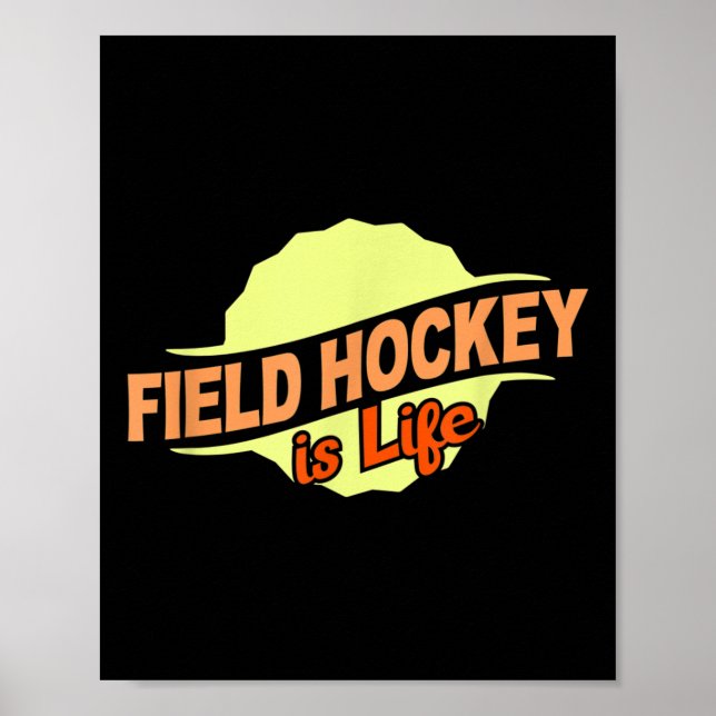 Poster Field Hockey Is Life Cool Sports Lover Athlete Com (Frente)