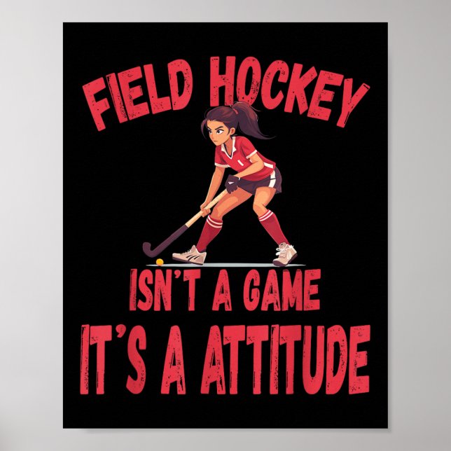 Poster Field Hockey Isn't A Game It's A Attitude  (Frente)