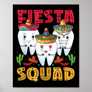 Poster Fiesta Squad Cinco De Mayo Dental Party Me Me
