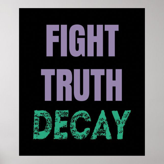Poster Fight Truth Decay (Frente)