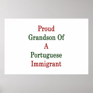 Pôster Filho Orgulhoso De Um Imigrante Português