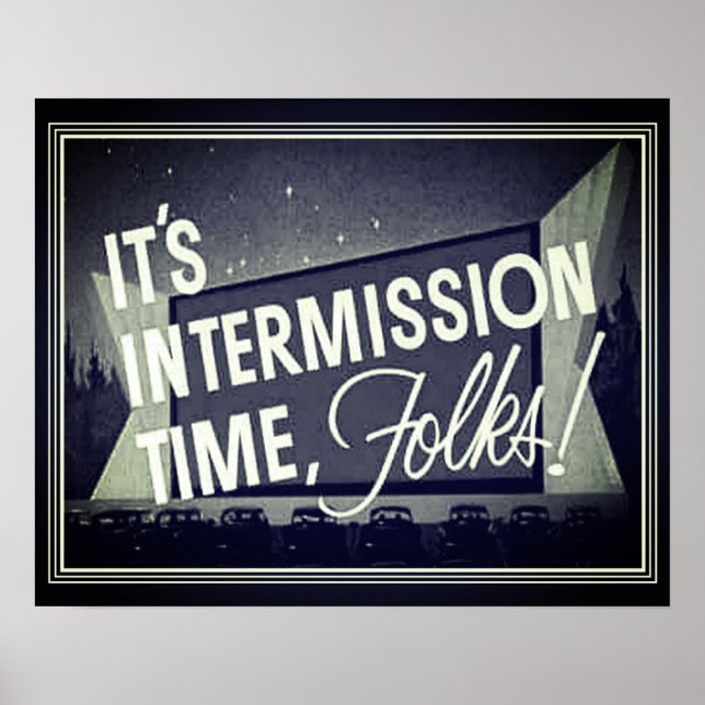 Poster Filme Drive-In "It's Intermission Time Folks" (Frente)