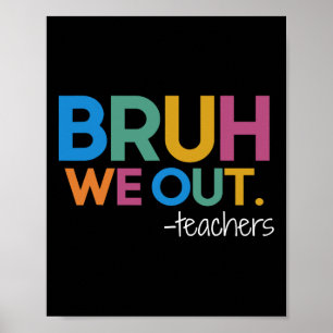 Poster Fim Bonito Do Ano Escolar Professor Summer Bruh Nó