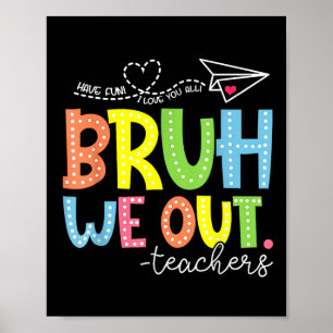 Poster Fim Bonito Do Ano Escolar Professor Summer Bruh Nó