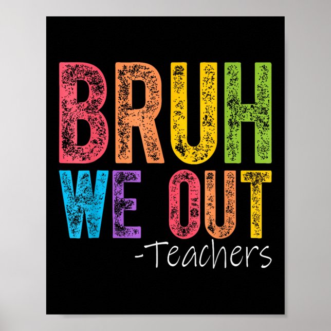 Poster Fim Bonito Do Ano Escolar Professor Summer Bruh Nó (Frente)