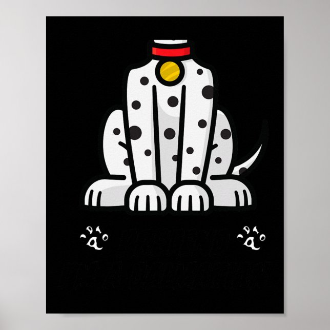 Poster Finalidade Engraçada Eu sou um Cachorro Dalmático  (Frente)