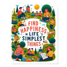 Find Happiness in Life's Simplest Things