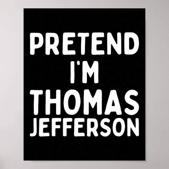 Poster Fingir que sou Thomas Jefferson Engraçado, preguiç (Frente)