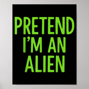Poster Fingir Que Sou Um Alien Frio Cômico Fantasia de Ha