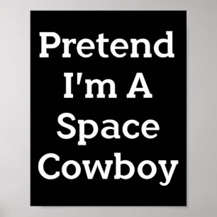 Poster Fingir que sou um cowboy espacial Diversão de Fest