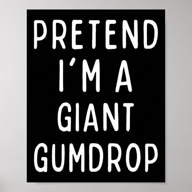 Poster Fingir que sou um Gumdrop gigante que combina com  (Frente)