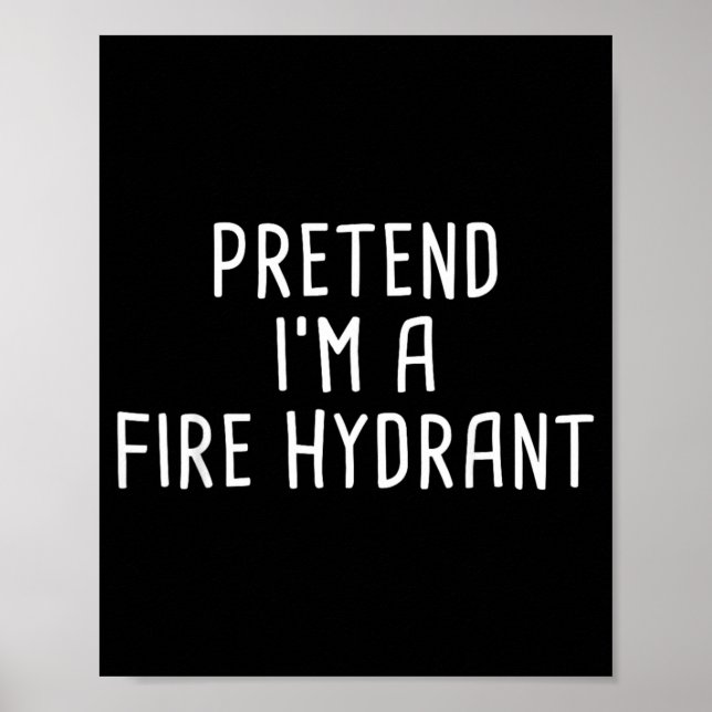 Poster Fingir Que Sou Um Hidrante De Incêndio Fantasia De (Frente)