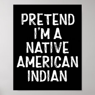 Poster Fingir que sou um índio nativo americano.