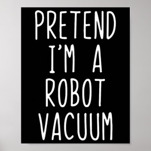 Poster Fingir que sou um Robô Vacuum Fumaça Halloween pre