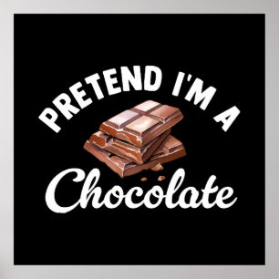 Poster Finja que sou uma barra de chocolate